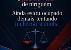 A vida é um processo constante de aperfeiçoamento.