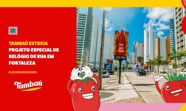 A Tambaú estreia projeto especial de relógio de rua em Fortaleza!